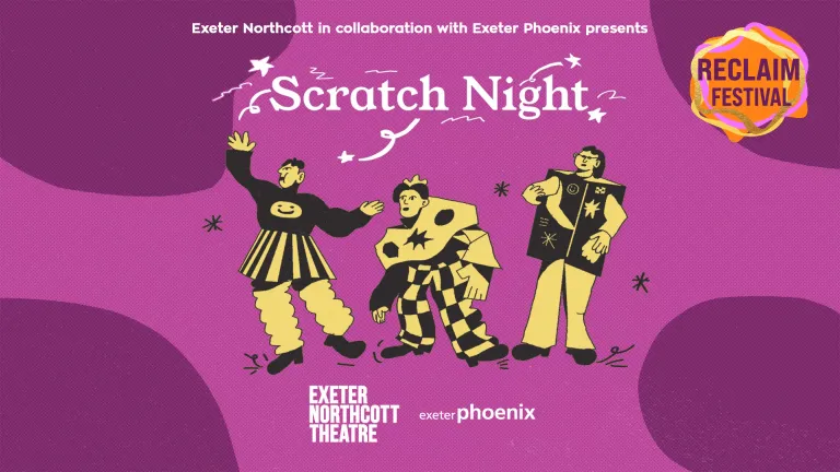 Event poster for "Scratch Night" at Exeter Northcott Theatre featuring three cartoon performers on a purple background, with "Reclaim Festival" badge in the corner.